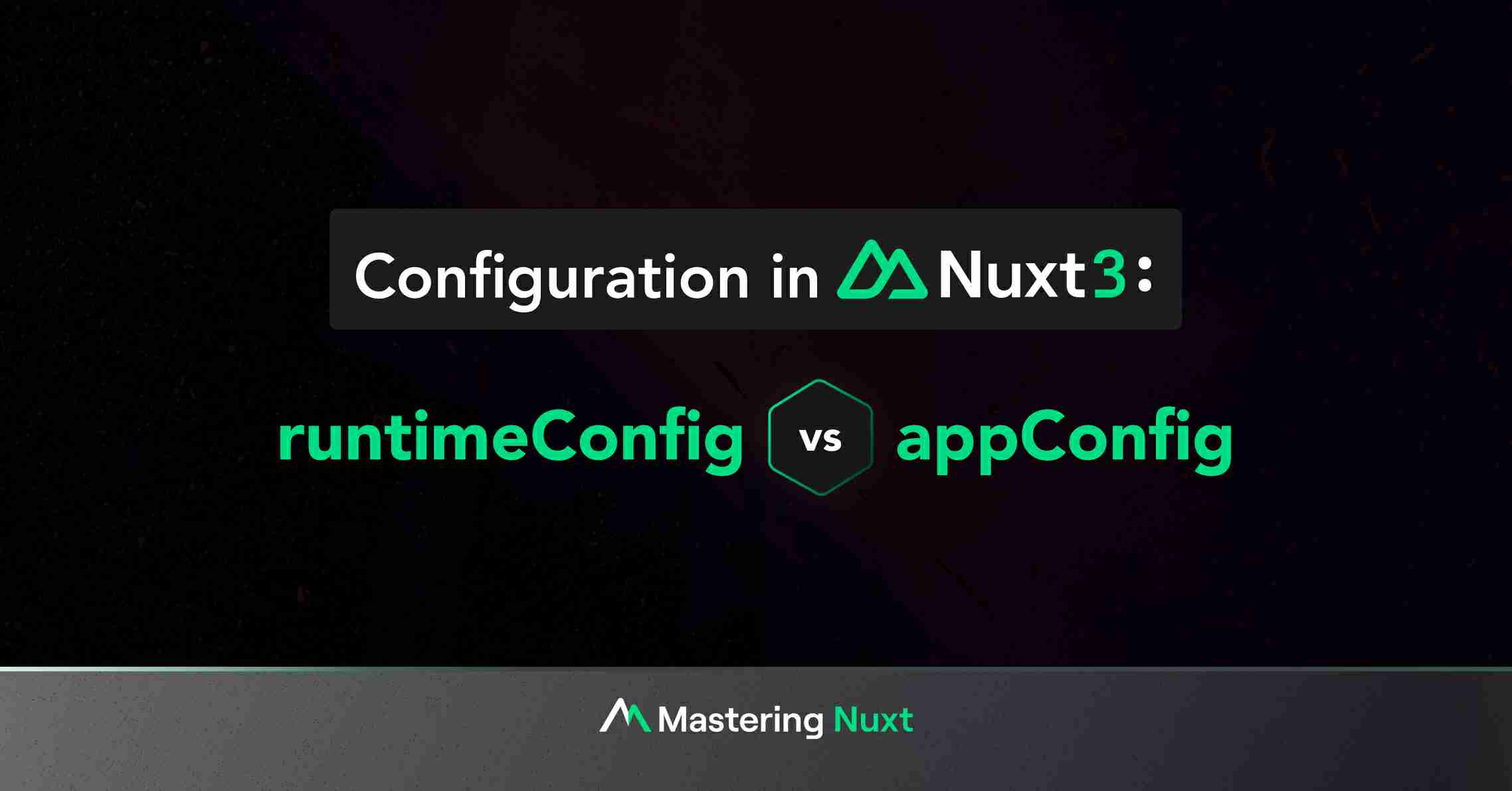 https://masteringnuxt.com/images/blog/configuration-in-nuxt3-runtimeConfig-vs-appConfig/thumbnail.jpg
